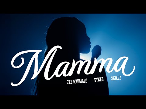 Mamma - Zee Nxumalo, Skillz & Sykes