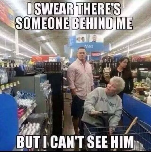 But I can't see him - John Cena Meme