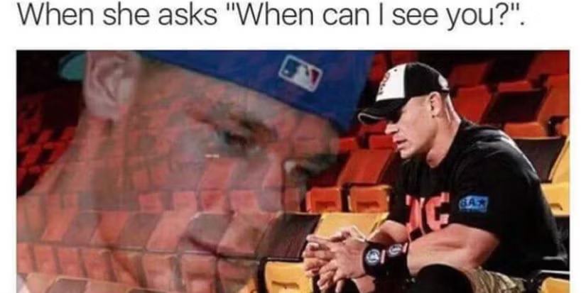 When she asks when can I see you